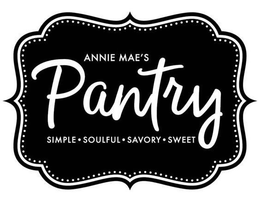 ANNIE MAE'S PANTRY SIMPLE SOULFUL SAVORY SWEET trademark