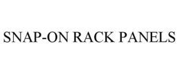 SNAP-ON RACK PANELS trademark