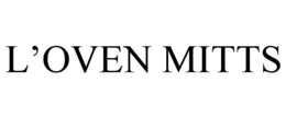 L'OVEN MITTS trademark