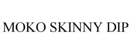 MOKO SKINNY DIP trademark