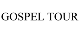 GOSPEL TOUR trademark