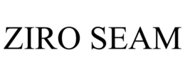 ZIRO SEAM trademark