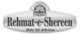 REHMAT-E-SHEREEN REHMAT-E-SHEREEN MAKE LIFE DELICIOUS trademark