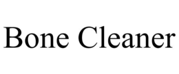 BONE CLEANER trademark