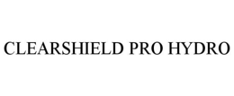 CLEARSHIELD PRO HYDRO trademark