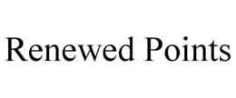 RENEWED POINTS trademark