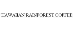HAWAIIAN RAINFOREST COFFEE trademark
