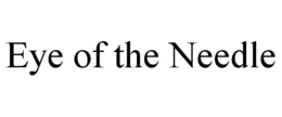 EYE OF THE NEEDLE trademark