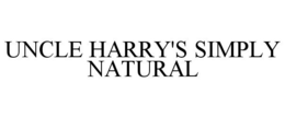 UNCLE HARRY'S SIMPLY NATURAL trademark
