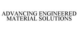 ADVANCING ENGINEERED MATERIAL SOLUTIONS trademark