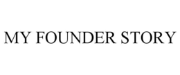 MY FOUNDER STORY trademark