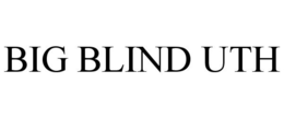 BIG BLIND UTH trademark
