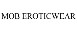 MOB EROTICWEAR trademark