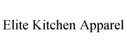 ELITE KITCHEN APPAREL trademark