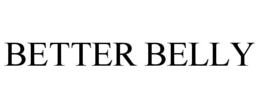 BETTER BELLY trademark