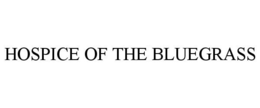 HOSPICE OF THE BLUEGRASS trademark