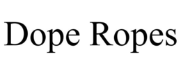 DOPE ROPES trademark
