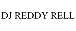 DJ REDDY RELL trademark