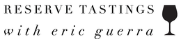 RESERVE TASTINGS WITH ERIC GUERRA trademark