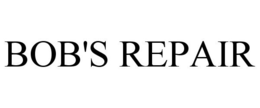 BOB'S REPAIR trademark