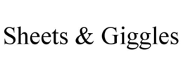 SHEETS & GIGGLES trademark
