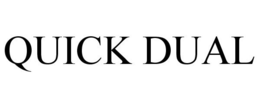 QUICK DUAL trademark