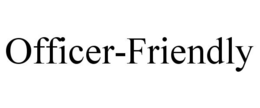 OFFICER-FRIENDLY trademark