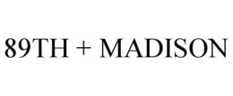 89TH + MADISON trademark