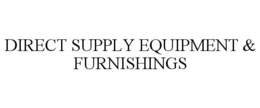 DIRECT SUPPLY EQUIPMENT & FURNISHINGS trademark