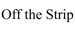 OFF THE STRIP trademark