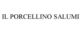 IL PORCELLINO SALUMI trademark