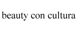 BEAUTY CON CULTURA trademark