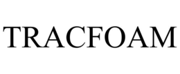 TRACFOAM trademark
