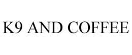 K9 AND COFFEE trademark