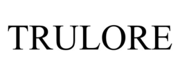 TRULORE trademark