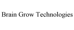 BRAIN GROW TECHNOLOGIES trademark
