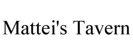 MATTEI'S TAVERN trademark