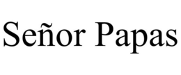 SEÑOR PAPAS trademark