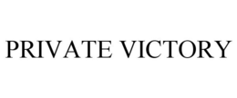 PRIVATE VICTORY trademark
