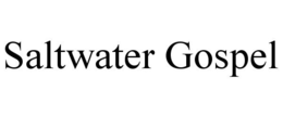 SALTWATER GOSPEL trademark