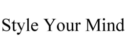 STYLE YOUR MIND trademark