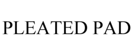 PLEATED PAD trademark