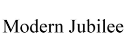 MODERN JUBILEE trademark