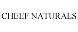 CHEEF NATURALS trademark