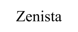ZENISTA trademark