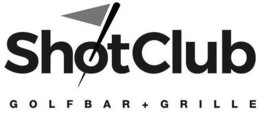 SHOTCLUB GOLFBAR + GRILLE trademark