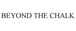 BEYOND THE CHALK trademark