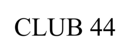 CLUB 44 trademark