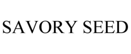SAVORY SEED trademark