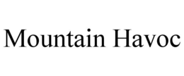 MOUNTAIN HAVOC trademark